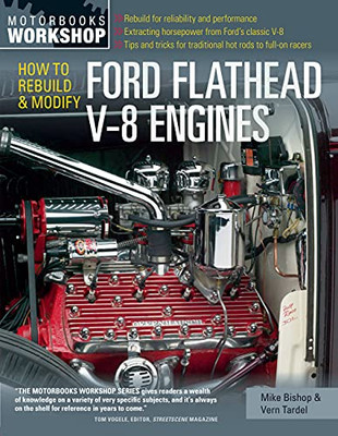 How To Rebuild & Modify Ford Flathead V-8 Engines (Motorbooks Workshop)