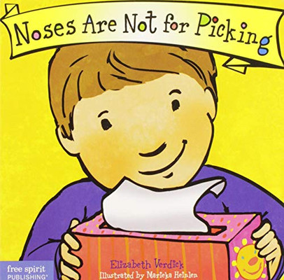 Noses Are Not For Picking (Best Behavior?« Board Book Series)