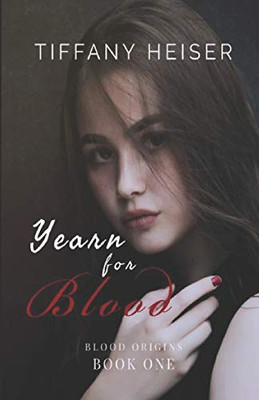 Yearn For Blood (Blood Origins)