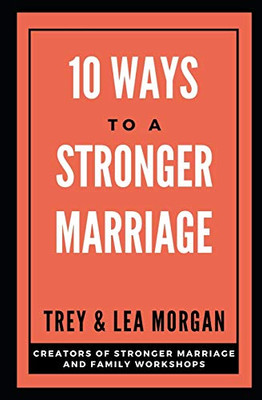 10 Ways To A Stronger Marriage