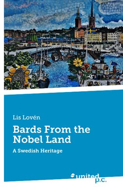 Bards From The Nobel Land: A Swedish Heritage