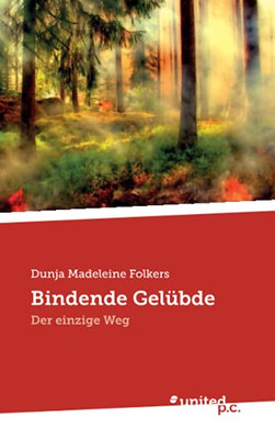 Bindende Gel??Bde: Der Einzige Weg (German Edition)