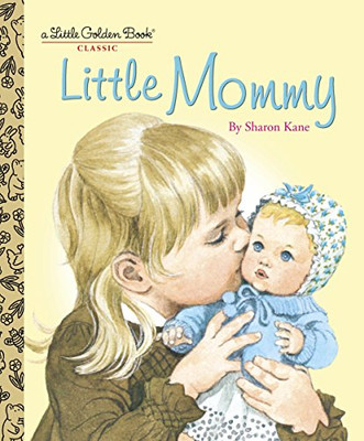 Little Mommy (Little Golden Book)