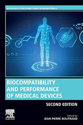 Biocompatibility And Performance Of Medical Devices (Woodhead Publishing Series In Biomaterials)
