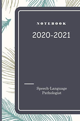 Notebook for Speech-Language Pathologist: 120 pages for notes , remember , dates , emails , phone number : 6x9 inch - everything  is  under control when you know what you gonna do