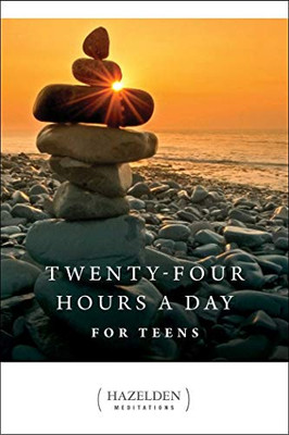 Twenty-Four Hours A Day For Teens: Daily Meditations (Hazelden Meditations)