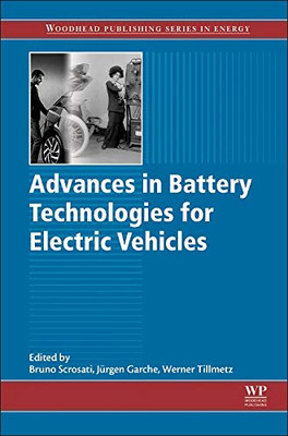 Advances In Battery Technologies For Electric Vehicles (Woodhead Publishing Series In Energy)