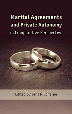 Marital Agreements And Private Autonomy In Comparative Perspective