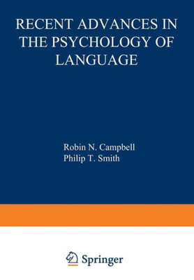 Recent Advances in the Psychology of Language: Formal and Experimental Approaches