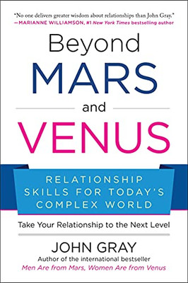 Beyond Mars And Venus: Relationship Skills For Today'S Complex World - Paperback