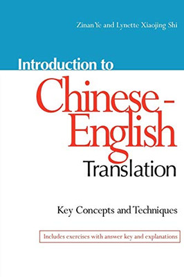 Introduction To Chinese-English Translation: Key Concepts And Techniques