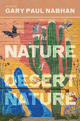 The Nature Of Desert Nature (Southwest Center Series)