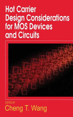 Hot Carrier Design Considerations for Mos Devices and Circuits