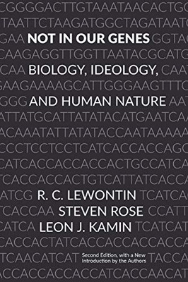 Not In Our Genes: Biology, Ideology, And Human Nature