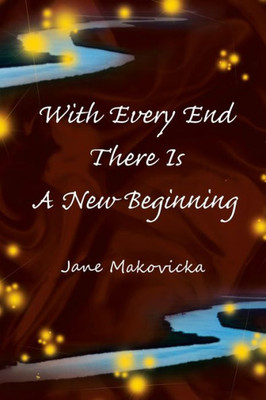 With Every End There Is a New Beginning
