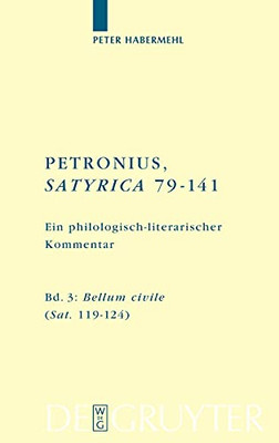 Petronius, Satyrica 79-141 Ein Philologisch-Literarischer Kommentar: Sat. 122-124.1 (Texte Und Kommentare) (German Edition)