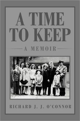 A Time to Keep: A Memoir: A Memoir