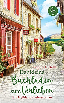 Der Kleine Buchladen Zum Verlieben: Ein Highland-Liebesroman (German Edition)