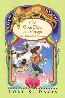 The Ever Part of Always: Keely Tucker's First Adventure
