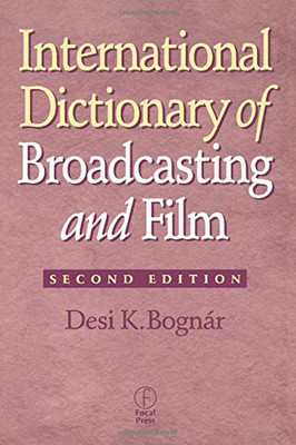 International Dictionary Of Broadcasting And Film, Second Edition