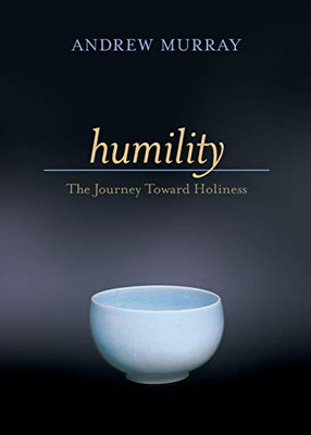 Humility: The Journey Toward Holiness