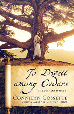 To Dwell Among Cedars (The Covenant House)