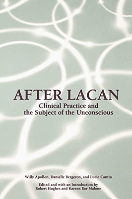 After Lacan (Suny Series In Psychoanalysis And Culture)