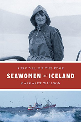 Seawomen Of Iceland: Survival On The Edge (Naomi B. Pascal Editor'S Endowment)