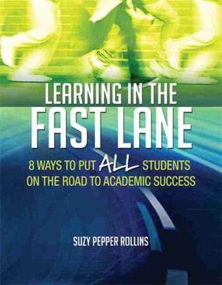 Learning In The Fast Lane: 8 Ways To Put All Students On The Road To Academic Successascd