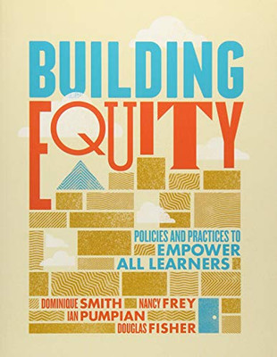Building Equity: Policies And Practices To Empower All Learners