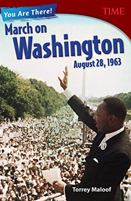 You Are There! March On Washington, August 28, 1963 (Time For Kids(R) Nonfiction Readers)