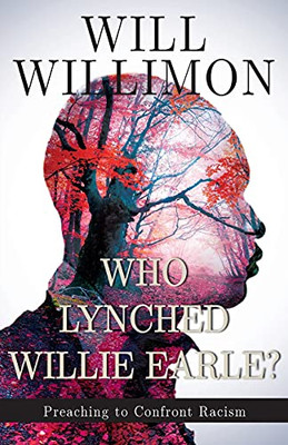 Who Lynched Willie Earle?: Preaching To Confront Racism