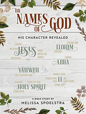 The Names Of God - Women'S Bible Study Participant Workbook: His Character Revealed