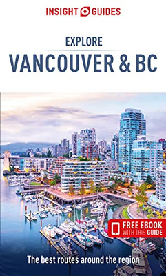 Insight Guides Explore Vancouver & Bc (Travel Guide With Free Ebook) (Insight Explore Guides)