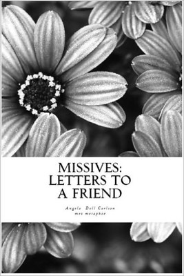 Missives: Letters to a friend