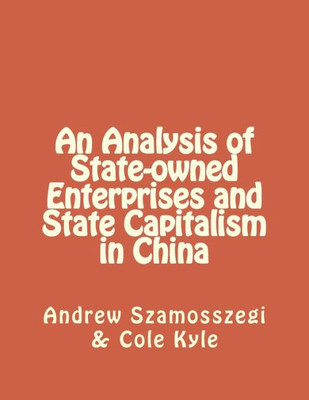 An Analysis of State-owned Enterprises and State Capitalism in China