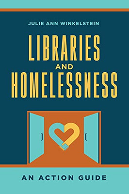 Libraries And Homelessness: An Action Guide