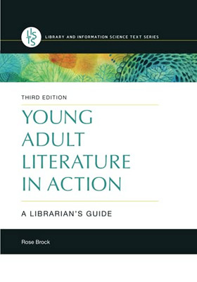 Young Adult Literature In Action: A Librarian'S Guide (Library And Information Science Text)
