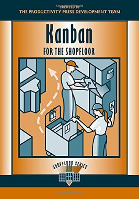 Kanban For The Shopfloor (The Shopfloor Series)