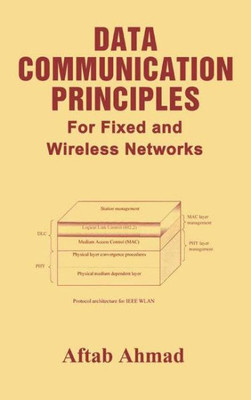 Data Communication Principles: For Fixed and Wireless Networks