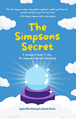 The Simpsons Secret: A Cromulent Guide To How The Simpsons Predicted Everything! (Behind The Scenes, The Simpsons Family)