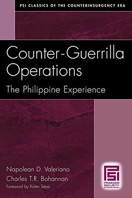 Counter-Guerrilla Operations: The Philippine Experience (Psi Classics Of The Counterinsurgency Era)