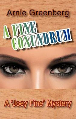 A Fine Conundrum: A 'Joey Fine' Mystery