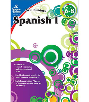 Carson Dellosa Skill Builders Spanish I Workbook?çögrades 6-8 Reproducible Spanish Workbook With Spanish Vocabulary, Common Words And Phrases For Conversational Skills (80 Pgs)