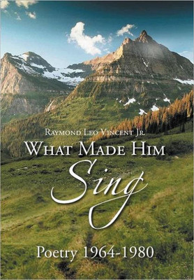 What Made Him Sing: Poerty 1964-1980