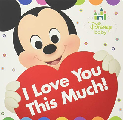 Disney Baby I Love You This Much!