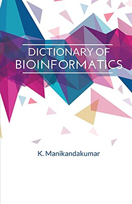 Dictionary Of Bioinformatics