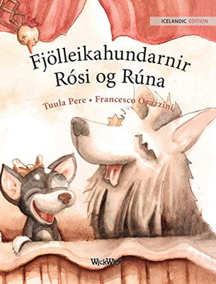 Fj??Lleikahundarnir R??Si Og R??Na: Icelandic Edition Of Circus Dogs Roscoe And Rolly