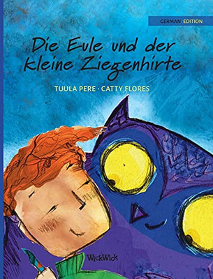 Die Eule Und Der Kleine Ziegenhirte: German Edition Of The Owl And The Shepherd Boy (Survival)