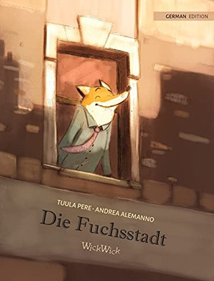 Die Fuchsstadt: German Edition Of The Fox'S City - Hardcover